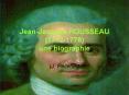 Jean-Jacques ROUSSEAU (1712-1778) une biographie PowerPoint PPT Presentation