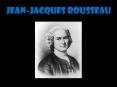 Jean-Jacques%20Rousseau PowerPoint PPT Presentation