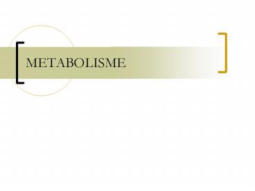 METABOLISME