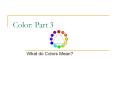 Color: Part 3 PowerPoint PPT Presentation