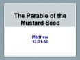 The Parable of the Mustard Seed PowerPoint PPT Presentation