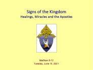 Signs of the Kingdom Healings, Miracles and the Apostles