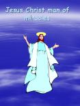 Jesus Christ man of miracles PowerPoint PPT Presentation
