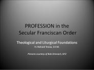 PROFESSION in the Secular Franciscan Order