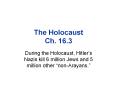 The Holocaust Ch. 16.3 PowerPoint PPT Presentation