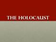 the Holocaust PowerPoint PPT Presentation