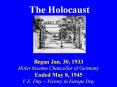Began Jan. 30, 1933 Hitler became Chancellor of Germany Ended May 8, 1945 V.E. Day ~ Victory in Europe Day PowerPoint PPT Presentation
