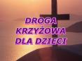 Droga krzyzowa dla dzieci Slucha Pan Jezus PowerPoint PPT Presentation
