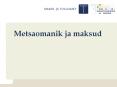 Metsaomanik ja maksud PowerPoint PPT Presentation