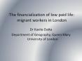 The financialization of low paid life: migrant workers in London PowerPoint PPT Presentation