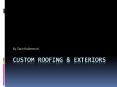 Custom Roofing PowerPoint PPT Presentation