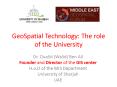 GeoSpatial Technology: The role of the University PowerPoint PPT Presentation