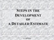 STEPS IN THE DEVELOPMENT OF A DETAILED ESTIMATE