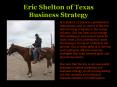Eric Shelton of Texas  Business Strategy PowerPoint PPT Presentation