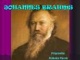 JOHANNES BRAHMS PowerPoint PPT Presentation