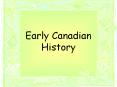 Early Canadian History PowerPoint PPT Presentation
