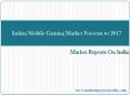 Indian Mobile Gaming Market Forecast to 2017 PowerPoint PPT Presentation