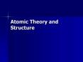 Atomic Theory and Structure PowerPoint PPT Presentation