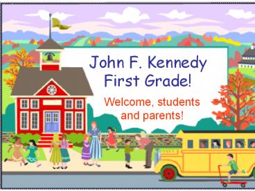 John F. Kennedy First Grade!