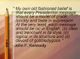 " My own old fashioned belief is that every Presidential message should be a model of grace, lucidity and taste in expression. At the very least, each message should be (a) in English, (b) clear and trenchant in its style, (c) logical in its structure PowerPoint PPT Presentation