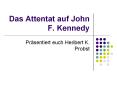 Das Attentat auf John F. Kennedy PowerPoint PPT Presentation