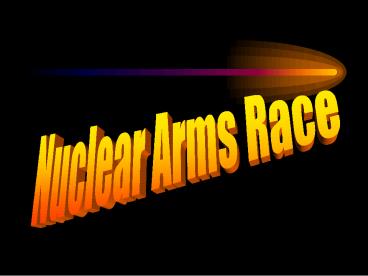 Nuclear Arms Race