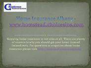 Home Insurance Albany - www.homstead.choicesins.com