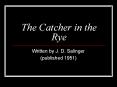The Catcher in the Rye PowerPoint PPT Presentation