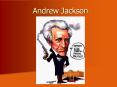 Andrew Jackson PowerPoint PPT Presentation