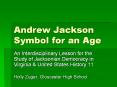 Andrew Jackson Symbol for an Age PowerPoint PPT Presentation