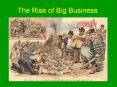The Rise of Big Business PowerPoint PPT Presentation