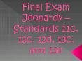 Final Exam Jeopardy  PowerPoint PPT Presentation