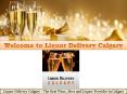 Fast Liquor Delivery in Calgary PowerPoint PPT Presentation