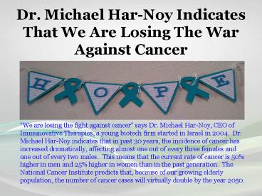 Dr. Michael Har-Noy Indicates That We Are Losing The War Against Cancer