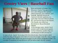 Gentry Viers | Baseball Fan PowerPoint PPT Presentation