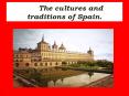 The cultures and  traditions of Spain. PowerPoint PPT Presentation