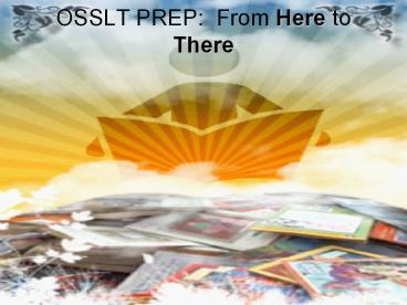 OSSLT PREP: From Here to There