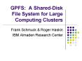 GPFS: A Shared-Disk File System for Large Computing Clusters PowerPoint PPT Presentation