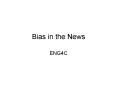 Bias in the News PowerPoint PPT Presentation