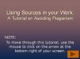 Using Sources in your Work: A Tutorial on Avoiding Plagiarism PowerPoint PPT Presentation