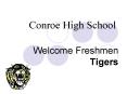 Welcome Freshmen Tigers PowerPoint PPT Presentation