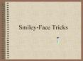 Smiley-Face Tricks PowerPoint PPT Presentation