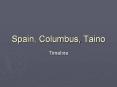Spain, Columbus, Taino PowerPoint PPT Presentation