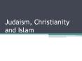 Judaism, Christianity and Islam PowerPoint PPT Presentation