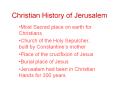Christian History of Jerusalem PowerPoint PPT Presentation