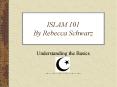 ISLAM 101 By Rebecca Schwarz PowerPoint PPT Presentation