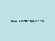 ISAIAH CHAPTER TWENTY-FIVE