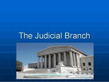 The Judicial Branch
