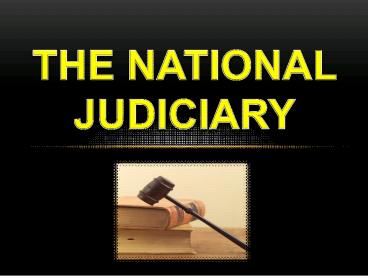 THE NATIONAL JUDICIARY
