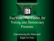 FairVote: The Center for Voting and Democracy Presents: